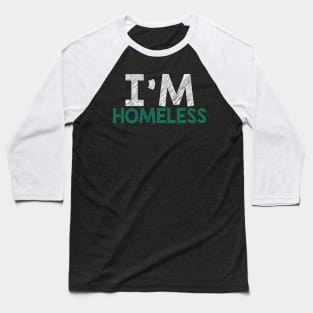 I'M Homeless Jail is Not A Home Raise Awareness Stop Hunger Baseball T-Shirt